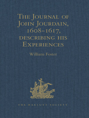 cover image of The Journal of John Jourdain, 1608-1617, describing his Experiences in Arabia, India, and the Malay Archipelago